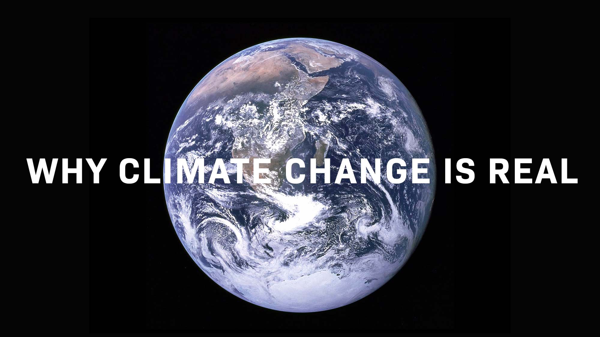 Why Climate Change Is Real